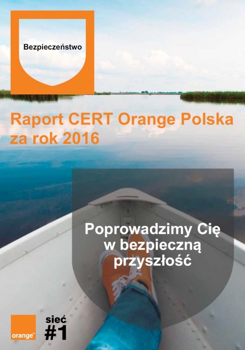 CERT Orange Polska - raport Bezpieczeństwo sieci w 2016
