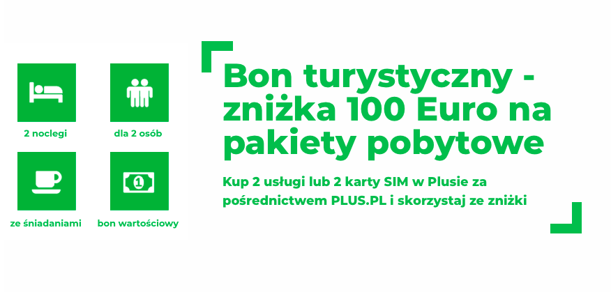 Bon turystyczny 100 euro w nowej promocji Plusa