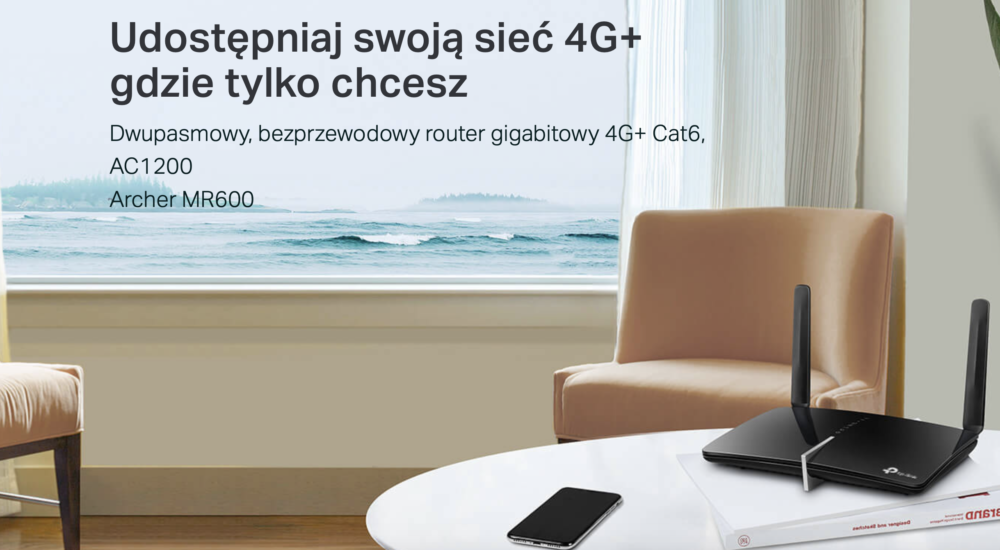 Sieć bezprzewodowa tam, gdzie jej potrzebujesz - Archer MR600 stacjonarny router 4G+ od TP-Link