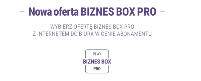 Nowa oferta Play - BIZNES BOX PRO
