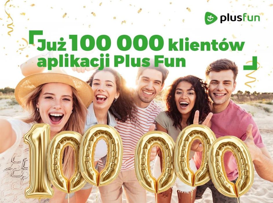 Już ponad 100 tysięcy klientów korzysta z aplikacji Plus Fun