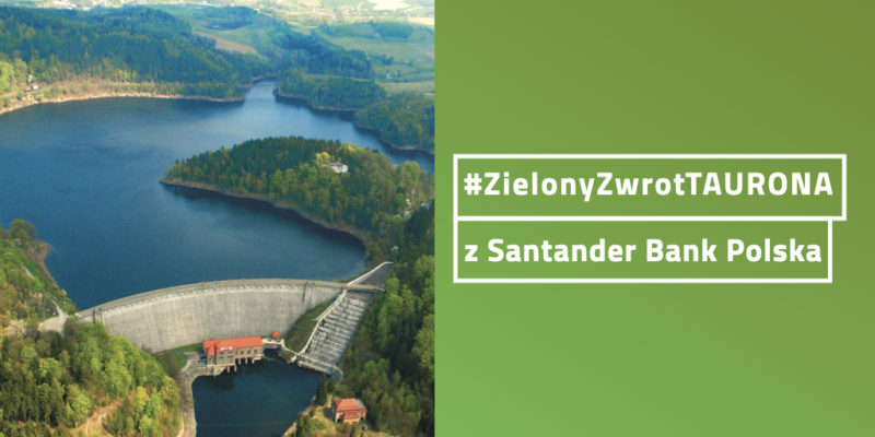 Prąd z elektrowni wodnych TAURONA płynie do Santander Bank Polska