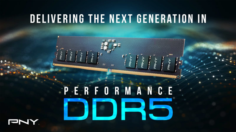 Wydajność nowej generacji – PNY zapowiada pamięć Performance DDR5 4800MHz