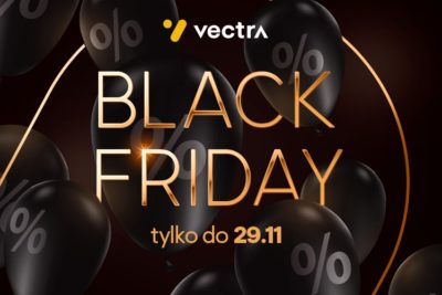 Vectra Black FridayVectra ze specjalną promocją na Black Friday