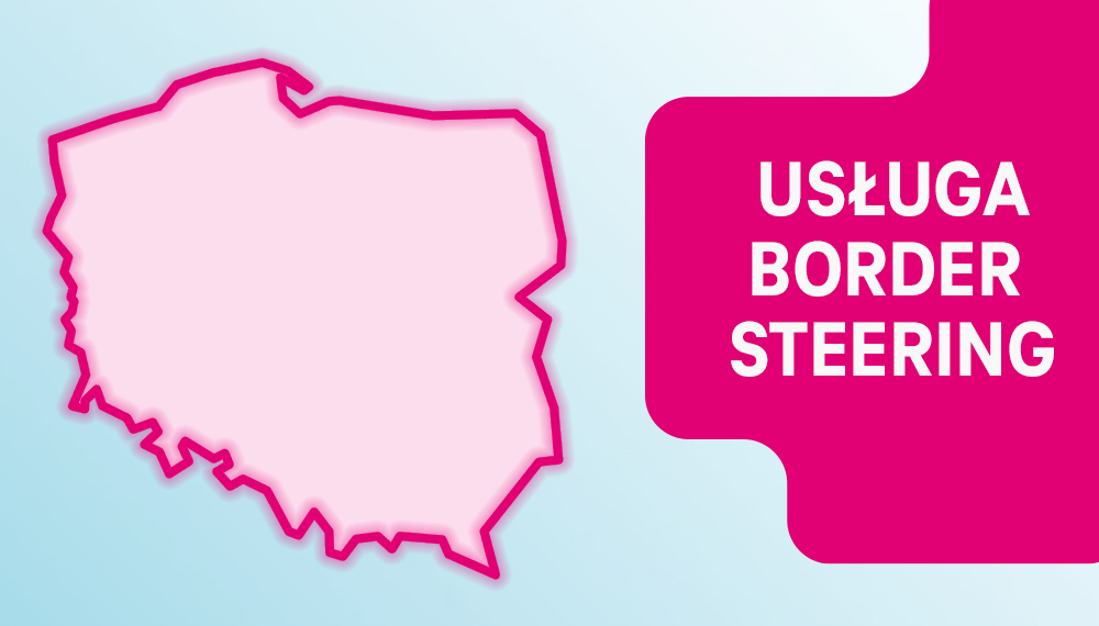 Rozwiązania Border Steering dba o komfort klientów T-Mobile