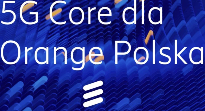 Ericsson zbuduje rdzeniową sieć 5G dla Orange Polska
