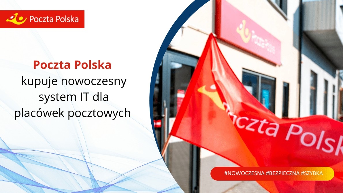Poczta Polska kupuje nowoczesny system IT dla placówek pocztowych