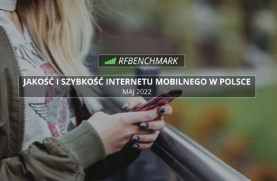 Majowa stabilizacja – Internet mobilny w Polsce (maj 2022)