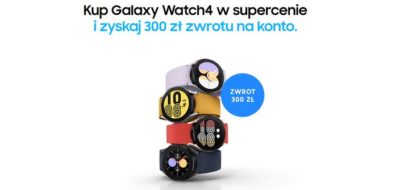 Wybierz Galaxy Watch4 i odzyskaj 300 PLN