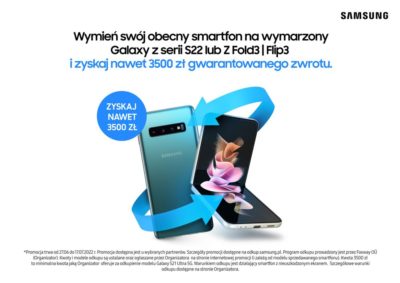 Samsung Odkup: nawet 3500 PLN gwarantowanego zwrotu przy zakupie nowego Galaxy S22, Galaxy Flip3 lub Galaxy Fold3