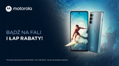 Lato gorących promocji - smartfony Motorola w atrakcyjnych cenach