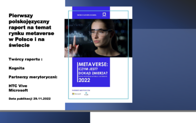 Pierwszy polskojęzyczny raport na temat rynku metaverse w Polsce i na świecie