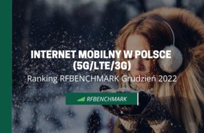 Czas zmian – Internet mobilny w Polsce 5G/LTE/3G (grudzień 2022)