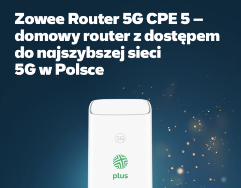 Zowee Router 5G CPE 5 – domowy router z dostępem do najszybszej sieci 5G Plusa