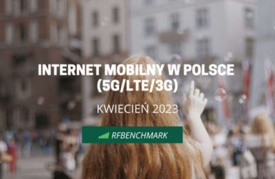 Kwiecień 2023: Wiosenne przebudzenie Play – Internet mobilny w Polsce 5G/LTE/3G