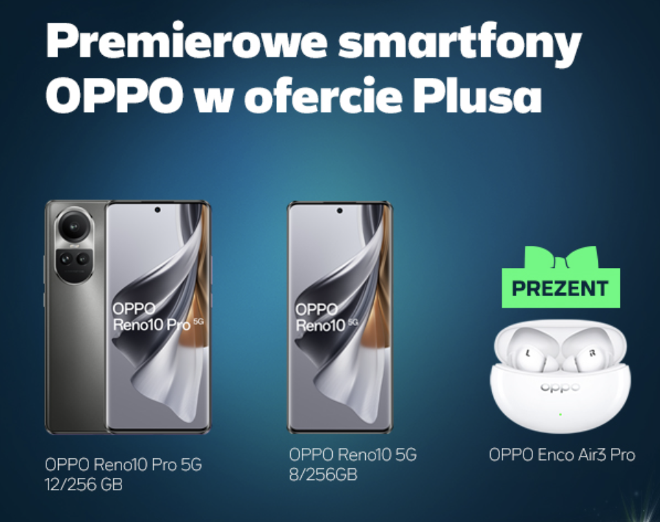 Premierowe smartfony OPPO w ofercie Plusa