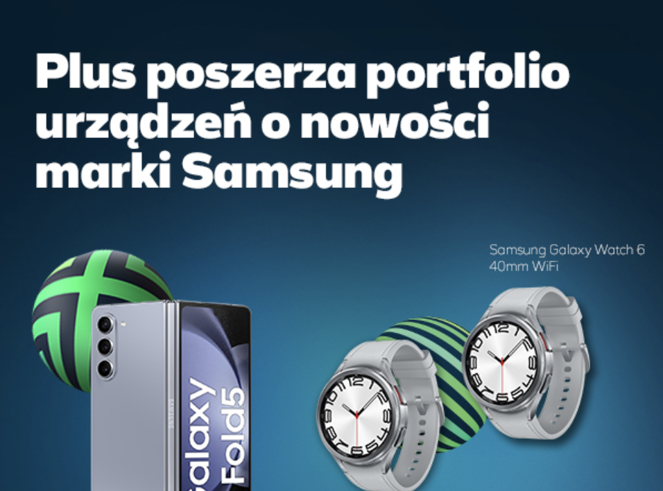 Plus poszerza portfolio urządzeń o nowości marki Samsung