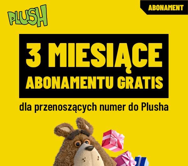 Trzy miesiące abonamentu gratis dla przenoszących numer do Plusha