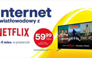 Vectra pełna rozrywki” z Netflixem na pół roku w prezencie