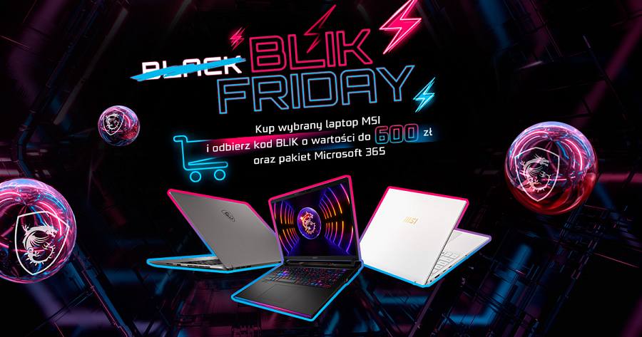 MSI rusza z Black Friday – Czeki BLIK, kody Steam, pakiet Microsoft 365 oraz gadżety przy zakupie wybranych laptopów