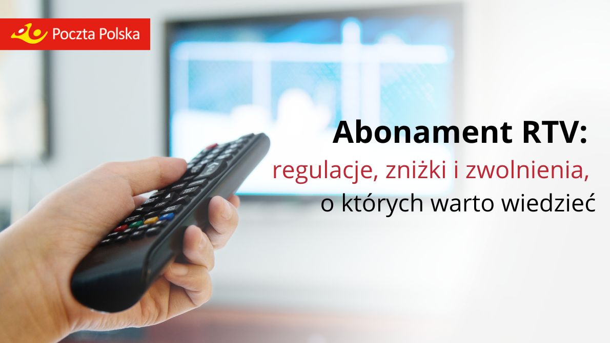 Poczta Polska: regulacje, zniżki i zwolnienia z opłat abonamentu RTV, o których warto wiedzieć