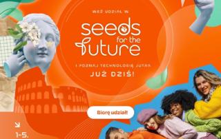 XI edycja Seeds for the Future Huawei w wyjątkowej formie. 10 uczestników poleci do Rzymu