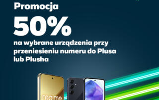 Atrakcyjne okazje dla przenoszących numer do Plusa i Plusha