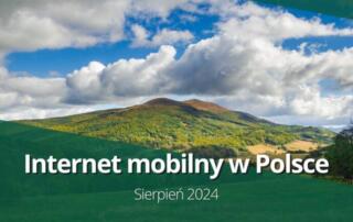 Internet mobilny w Polsce w sierpniu 2024 – Orange bije kolejny rekord