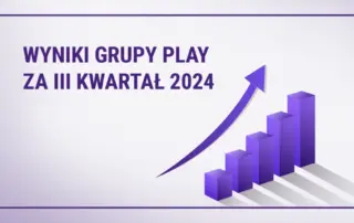Grupa Play z najwyższymi przychodami kwartalnymi w historii