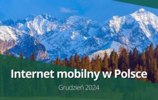 5G coraz szybsze – Internet mobilny w Polsce (grudzień 2024)
