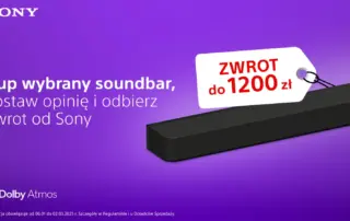 Rozpoczęła się promocja cashback na soundbary BRAVIA Theatre Bar z 2024 roku – Kup wybrany soundbar Sony, zostaw opinię i odbierz aż 1200 złotych zwrotu!