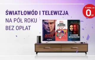 W Play światłowód i telewizja przez pół roku bez opłat