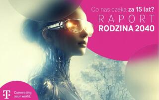 Jak technologie wpłyną na życie polskich rodzin za 15 lat? T-Mobile i Polityka Insight prezentują raport „Rodzina 2040”