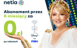 Światłowód przez 6 miesięcy za 0 zł w nowej kampanii reklamowej Netii