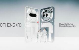 Nothing prezentuje Phone (3a) i Phone (3a) Pro