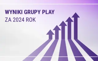 Grupa Play z mocnymi wzrostami w 2024 roku – najwyższe przychody i EBITDAaL w historii, 1,3 mld zł na inwestycje w infrastrukturę