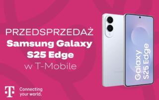 Rusza przedsprzedaż Samsunga Galaxy S25 Edge w T-Mobile