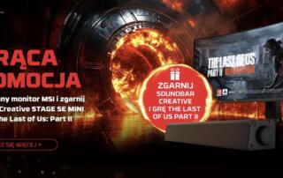 Soundbar Creative oraz grę The Last of Us Part II przy zakupie monitoru MSI