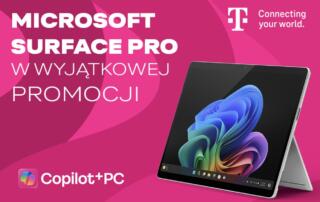 Microsoft Surface Pro Copilot+ PC 5G już dostępny w T-Mobile w wyjątkowej promocji taniej o 1700 zł