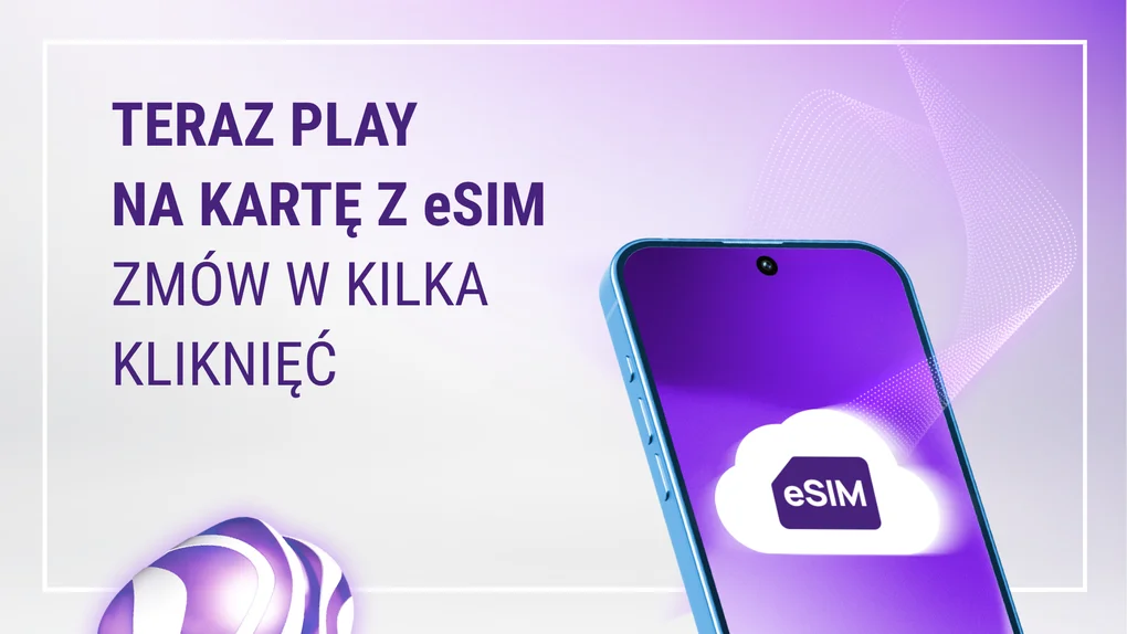 Oferta Play na Kartę teraz dostępna z eSIM