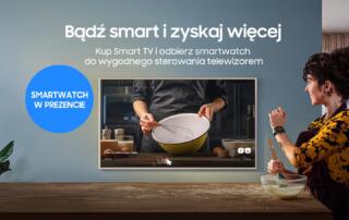 Kup Samsung Smart TV, zostaw opinię i odbierz jednego z 850 smartwatchów do wygodnego sterowania telewizorem