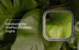 OnePlus ogłasza OnePlus DetailMax Engine – autorski system fotograficzny nowej generacji
