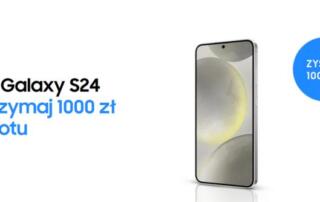 Kup flagowy smartfon Galaxy S24 i odzyskaj 1000 zł