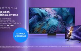 Samsung: Kup jeden telewizor, ciesz się dwoma