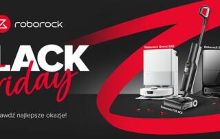 Finał Black Friday z Roborock – ostatni tydzień rabatów sięgających nawet 49%