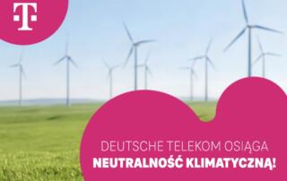 Grupa Deutsche Telekom, jako pierwsza firma telekomunikacyjna na świecie, osiąga neutralność klimatyczną w zakresie emisji własnych