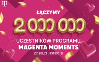 Już 2 miliony Magentowych VIP-ów jest w programie Magenta Moments
