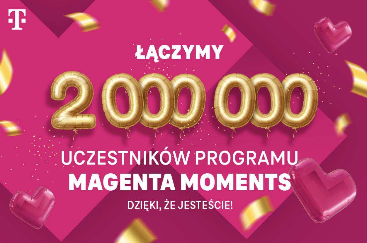 Już 2 miliony Magentowych VIP-ów jest w programie Magenta Moments