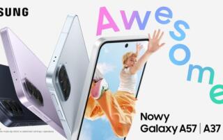 Galaxy A57 5G i A37 5G: smartfony na lata już dostępne w Polsce