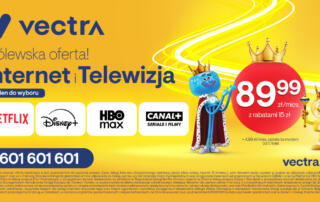 Vectra startuje z „Królewską ofertą” – Internet, telewizja i streaming od 89,99 zł miesięcznie